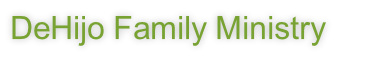 DeHijo Family Ministry
